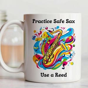 Funny Saxophone Ceramic Mug, Musical Instrument Coffee Cup, Sax Player Gift, Jazz Musician Tea Mug, Sarcastic Band Geek Beverage Container,