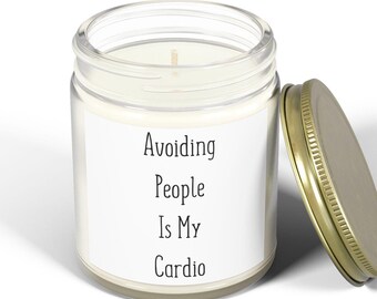 Funny Scented Candle: Avoiding People is My Cardio, Coconut Apricot Wax