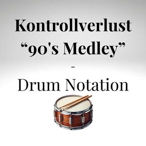 以下が含まれることがあります： ドラムスティックが付いたドラムで、その下に「Kontrollverlust '90's Medley」と「Drum Notation」のテキストがあります。