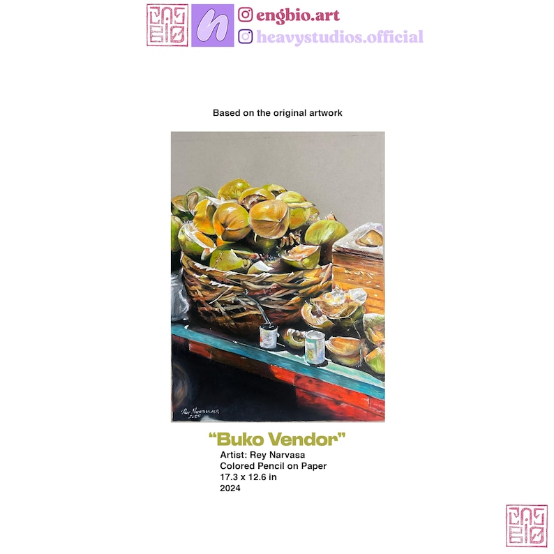 May include: A detailed colored pencil artwork titled "Buko Vendor" by Rey Narvasa. The image depicts a basket overflowing with green and yellow coconuts, with some cut open. The artwork measures 17.3 x 12.6 inches and was created in 2024.