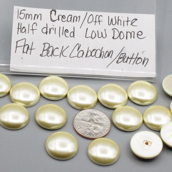 15mm Cream Pearl Cabochon, Low Dome Flat Back, Half Drilled (10) Each