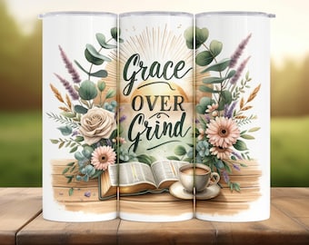Grace Over Grind Tumbler Wrap: Christian Floral Bible Art PNG (Digital Download)