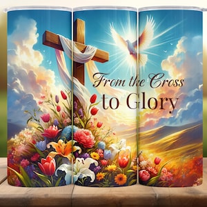 From the Cross to Glory Tumbler Wrap: Christian PNG (Digital Download)