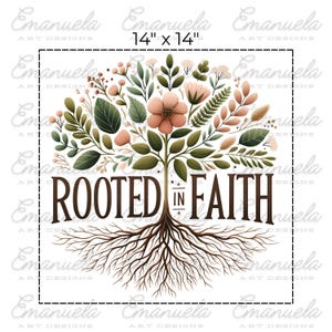 The image is a digital illustration featuring a tree with roots and leaves, surrounded by floral elements. The text "ROOTED IN FAITH" is prominently displayed in the center of the image.