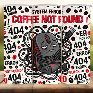 System Error Coffee Not Found Tumbler Wrap: Funny IT Tech Sublimation (Digital Download)