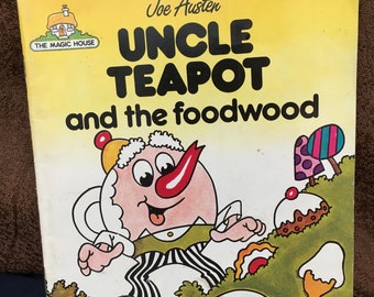 Rare UNCLE TEAPOT and the Foodwood, Joe Austen, The Magic House, Vintage 1982, Childrens Book, Collectible, Softcover Book