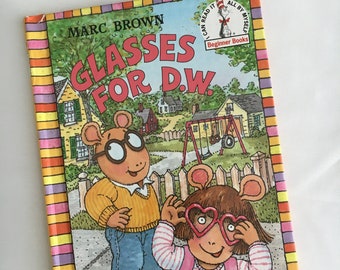 Glasses For DW by Marc Brown Vintage 1996 Hardcover Childrens Book Beginner Books Arthur Collectible