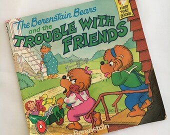 The Berenstain Bears and the Trouble with Friends Vintage 1986 Childrens Book Softcover Book Illustrations