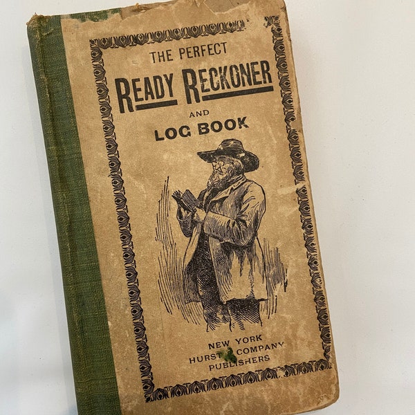 The PERFECT READY RECKONER and Log Book Copyright 1890 Hardcover Pocket Book Finances
