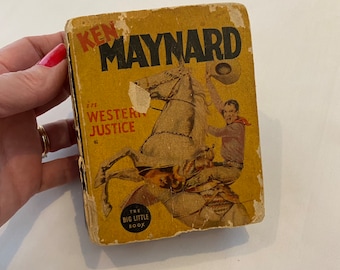 KEN MAYNARD In Western Justice Vintage 1938 Childrens Book The Big Little Book Collectible Book