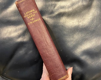 LARAMIE Holds the Range, by Frank Spearman, Vintage 1921, Hardcover Book, Old Library Book