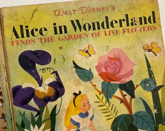 ALICE IN WONDERLAND Finds the Garden of Live Flowers Walt Disneys Little Golden Book Rare Vintage 1951 Childrens Book