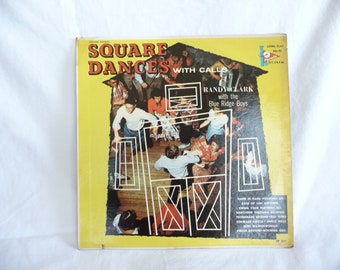 SQUARE DANCE with Calls, Randy Clark with Blue Ridge Boys, Record Album, 33 1/2 RPM, Country Music, Dance Music, Collectible