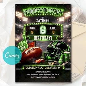 May include: A football-themed birthday party invitation with a green and black color scheme. The design includes a football, helmet, and a scoreboard displaying the score. The text reads "Touchdown!" and "Birthday!" with event details.