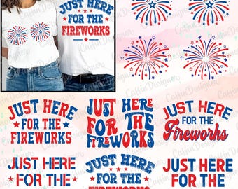 BUndle Just Here For The Fireworks SVG PNG, Funny USA Fireworks Couple Svg, Sarcastic 4th of July Sublimation for Adults, Independence Day