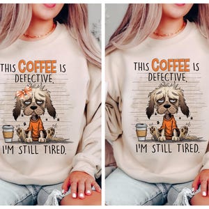 Paquete Este café está defectuoso, todavía estoy cansado PNG, diseño de sublimación, amante de los perros divertidos PNG, amante del café, cita sarcástica, PNG