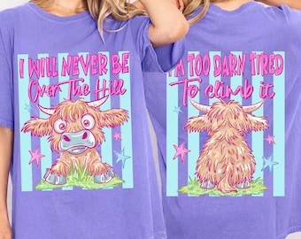 Highland Cow PNG Bundle, Funny Cow Shirt, Front and Back Matching, I Will Never Be Over The Hill, Girly Preppy Neon, Viral Png, Boutique Png