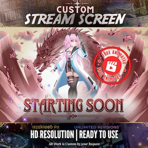 May include: A custom stream screen graphic featuring an anime-style character with pink hair and a dragon, set against a pink landscape. The text reads CUSTOM STREAM SCREEN and STARTING SOON. A red circular badge indicates FREE ANIMATED content.