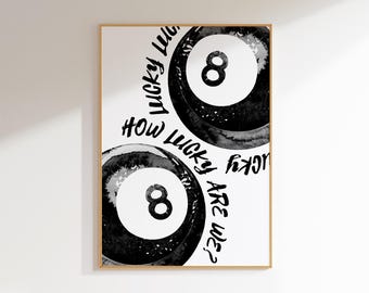 black and white art how lucky are we print eight ball poster funky decor, lucky you wall art retro poster eight ball print lucky girl decor