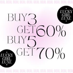May include: A pink and white promotional graphic advertises a sale: Buy 3 get 60% off, Buy 5 get 70% off.  The text is in a serif font. Two circular logos with the text 'Lucky Girl Luxe' are featured. The overall style is modern and clean.