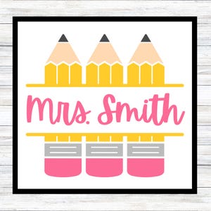 May include: A square graphic design featuring three yellow pencils with peach-colored tips and pink erasers. The pencils are split horizontally by a white rectangular banner containing the pink cursive text Mrs. Smith, framed by a black border.
