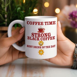 COFFEE TIME Tasse à café noire forte, cadeau d'anniversaire, cadeau pour un ami, cadeau d'un nouvel emploi, meilleure tasse de boisson du jour