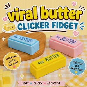 3D Printed Butter Squishy Clicker, Butter Fidget Toy, Desk Clicker, Sensory Fidget, Cute Stress Relief, Gift for Adults & Teens