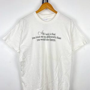 Vintage Treat Me No Different Like Queen T-Shirts DO1051