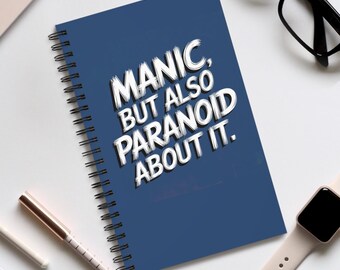 Neurodivergent Pride Spiral Notebook, "Manic, But Also Paranoid"