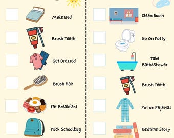 May include: A printable checklist for a child's daily routine, divided into morning and bedtime sections. Each section has a list of activities with illustrations, such as making the bed, brushing teeth, getting dressed, eating breakfast, taking a bath, and putting on pajamas.