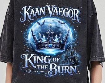 Kaan Vaegor Shirt, King Of The Burn Dragon Shirt, When The Moon Hatched, Sarah Parker Inspired, Chase Death Moonbeam, Kaan Vaegor Raeve