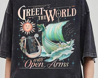 Greet The World With Open Arms Shirt, Epic Mythology Bookish,  Penelope Odyssey Calypso Orpheus Siren T-shirt,  Comfort Color Shirt