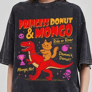 Princess Donut & Mongo Shirt, Dungeon Crawler Carl Shirt, Sci-Fi Fantasy Apparel,  DCC Gift, Princess Donut Merch, Ride or Roar Tee