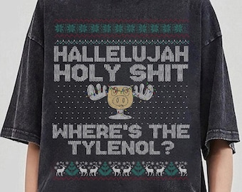 Christmas Vacation Hallelujah Ugly Shirt, Hallelujah Holy Sh!t Where's The Tylenol Tee, Christmas Vacation Shirt, Funny Griswold Tee
