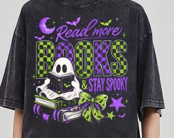 Read More Books And Stay Spooky Shirt, Halloween Reading Teacher, Librarian Halloween Shirt, Spooky Reader Tshirt, Spooky Reader Book Club