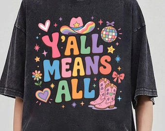 Y'all Means All, Sounds Gay I'm In Shirt, Cowgirl LGBT Shirt, Lesbian Cowgirl Shirt, Vintage Lesbian Pride Tshirt, Queer Western LGBTQ