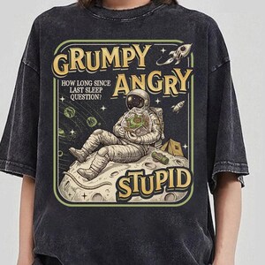 Grumpy Rocky Quote Tee, Project Hail Mary Shirt, You Sleep I Watch, Bookish Sci Fi Fan Gift, Astrophage Sci-Fi Shirt, Amaze Amaze Amaze