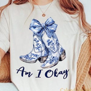 Am I Okay Boot Cowgirl Coquette Shirt, Comfort Color Tee, Western Cowgirl Tee, Horse Lover Gift, Cowgirl Boot Shirt, Girly Western Tee