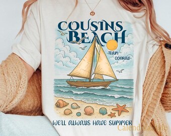 We Will Always Have Summer-T-shirt, TSITP Cousins Beach Quote-T-shirt, Team Conrad Belly Jeremiah, Summer I Turned Pretty Cousins, Bookish Coastal