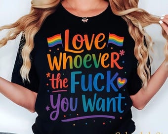 Love Whoever The F_ck You Want, Comfort  Color Tee, Social Justice Tee, Human Rights Shirt, Rainbow LGBT Pride Flag Shirt, Pride Month Shirt