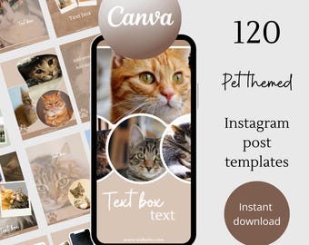 May include: A digital display of 120 pet-themed Instagram post templates. The design features various cat images, a phone graphic, and text that reads "Canva", "Text box", and "Instant download".
