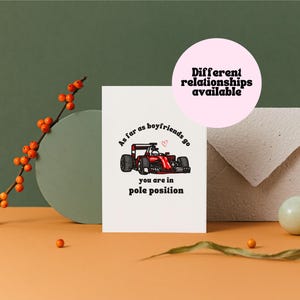Per quanto tu vada, sei in pole position Biglietto di auguri - Per lui, per lei, per moglie, fidanzata, fidanzato, anniversario, San Valentino, biglietto di auguri, Formula 1, F1
