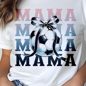 Coquette Soccer PNG, Game Day PNG, Soccer Mama Png, Soccer Mom Png, Sublimation Design Png, Soccer Bow Png, soccer mom shirt, gift for mom