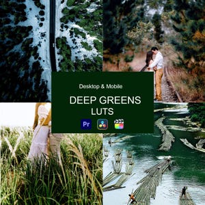 May include: A collage of images featuring lush green foliage, a snowy road, a couple standing on a train track, and a river with bamboo rafts. The text "Desktop & Mobile DEEP GREENS LUTs" is displayed in a green box with icons for Premiere Pro, Final Cut Pro, and DaVinci Resolve.