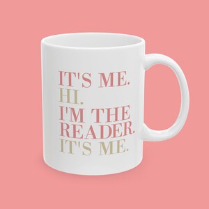 Swift Mug, It's Me I'm the Reader, Anti Hero Mug, Karma Midnights Mug, Eras Tour Mug, Romantasy Mug | 11oz Coffee Mug, Pink Bookish Mug