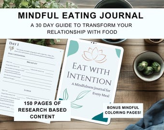May include: A blue and green digital journal cover with a lotus flower design and the text "Eat with Intention: A Mindfulness Journal for Every Meal". The cover also includes the text "Bonus Mindful Coloring Pages!" and "150 Pages of Research Based Content".
