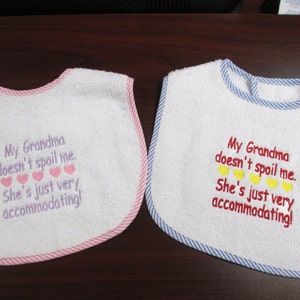 Bib &quot;My grandma doesn&#39;t spoil me, she&#39;s just very accommodating&quot;
