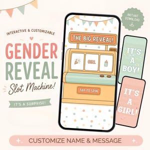 Peut inclure: Un smartphone affiche un jeu de machine à sous de révélation du sexe avec le texte "The Big Reveal!" et "Girl" dans une case. Deux écrans supplémentaires indiquent "It's a Boy!" et "It's a Girl!". L'image comprend également le texte "Interactive & Customizable Gender Reveal Slot Machine!" et "Customize Name & Message."