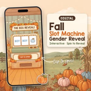 May include: A digital interactive slot machine game displayed on a smartphone screen with the text THE BIG REVEAL and TAP TO SPIN. The game features a fall theme with pumpkins and autumn leaves. The screen shows two boxes labeled BOY and one pumpkin.