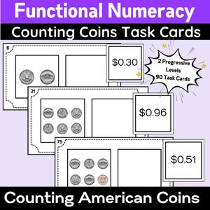 May include: A set of 90 task cards for teaching functional numeracy. The cards feature images of American coins and corresponding dollar amounts. The cards are designed to help students learn to count money and make change.